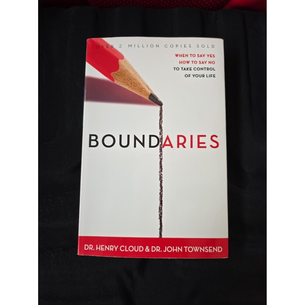 Boundaries: When to Say Yes, How to..., Henry Cloud Phd